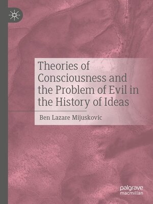 cover image of Theories of Consciousness and the Problem of Evil in the History of Ideas